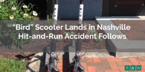 Bird Scooter Lands in Nashville-Hit-and-Run Accident Follows