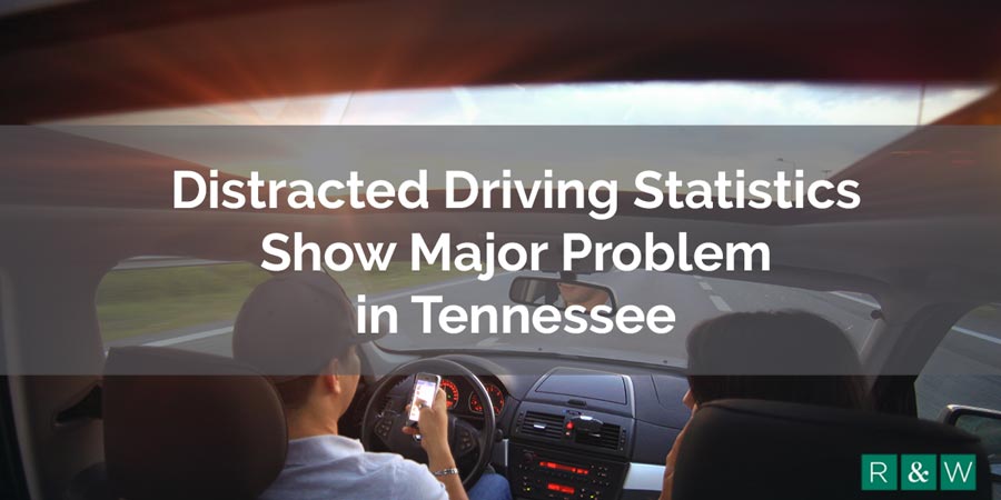 Distracted Driving Statistics Show Major Problem in Tennessee - Texting and Driving
