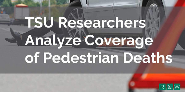 TSU Researchers Analyze Coverage of Pedestrian Deaths