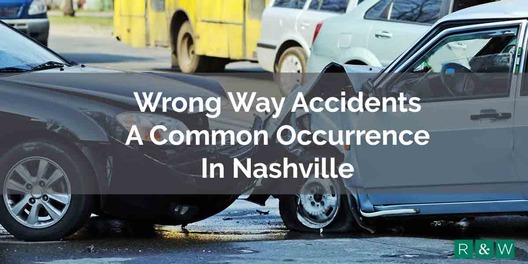 Wrong Way Accidents Are A Common Occurrence in Nashville, TN.